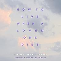 How to Live When a Loved One Dies: Healing Meditations for Grief and Loss How to Live When a Loved One Dies: Healing Meditations for Grief and Loss Paperback Kindle Audible Audiobook Audio CD