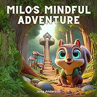 Milo's Mindful Adventure Milo's Mindful Adventure Kindle Paperback