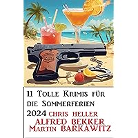 11 Tolle Krimis für die Sommerferien 2024 (German Edition)