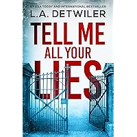 Tell Me All Your Lies: A Serial Killer Thriller