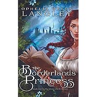 The Borderlands Princess: Book One of the Stone Circle Series, A Romantic Fae Fantasy The Borderlands Princess: Book One of the Stone Circle Series, A Romantic Fae Fantasy Kindle Paperback