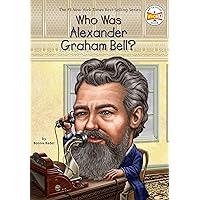 Who Was Alexander Graham Bell? Who Was Alexander Graham Bell? Paperback Kindle Library Binding