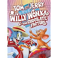 Tom & Jerry: Willy Wonka and the Chocolate Factory