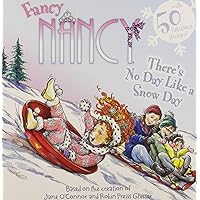 Fancy Nancy: There's No Day Like a Snow Day: A Winter and Holiday Book for Kids Fancy Nancy: There's No Day Like a Snow Day: A Winter and Holiday Book for Kids Paperback Audible Audiobook