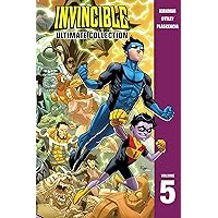 Invincible: The Ultimate Collection Volume 5 (Invincible Ultimate Collection, 5) Invincible: The Ultimate Collection Volume 5 (Invincible Ultimate Collection, 5) Hardcover
