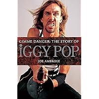 Gimme Danger: The Story of Iggy Pop Gimme Danger: The Story of Iggy Pop Kindle Hardcover Paperback Sheet music
