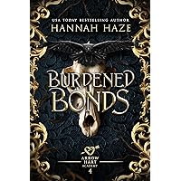 Burdened Bonds (The Arrow Hart Academy Book 4) Burdened Bonds (The Arrow Hart Academy Book 4) Kindle