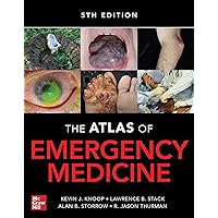 Atlas of Emergency Medicine 5th Edition Atlas of Emergency Medicine 5th Edition Paperback eTextbook Hardcover