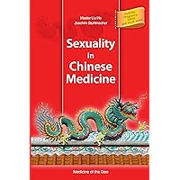 Sexuality in Chinese Medicine Sexuality in Chinese Medicine Kindle Paperback