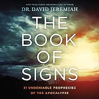 The Book of Signs: 31 Undeniable Prophecies of the Apocalypse The Book of Signs: 31 Undeniable Prophecies of the Apocalypse Audible Audiobook Paperback Kindle Hardcover Audio CD