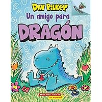 Dragón 1: Un amigo para Dragón (A Friend for Dragon): Un libro de la serie Acorn (1) (Spanish Edition) Dragón 1: Un amigo para Dragón (A Friend for Dragon): Un libro de la serie Acorn (1) (Spanish Edition) Paperback Kindle