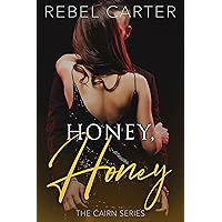 Honey, Honey: The Cairn Series Honey, Honey: The Cairn Series Kindle Paperback