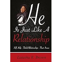 He Is Just Like A Relationship He Is Just Like A Relationship Kindle Paperback