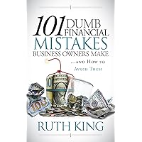 101 Dumb Financial Mistakes Business Owners Make and How to Avoid Them 101 Dumb Financial Mistakes Business Owners Make and How to Avoid Them Paperback Kindle Audible Audiobook