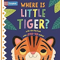 Where Is Little Tiger?: The lift-the-flap book with a pop-up ending! Where Is Little Tiger?: The lift-the-flap book with a pop-up ending! Board book