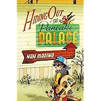 Hiding Out at the Pancake Palace Hiding Out at the Pancake Palace Hardcover Paperback