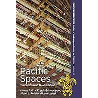 Pacific Spaces: Translations and Transmutations (Pacific Perspectives: Studies of the European Society for Oceanists Book 10) Pacific Spaces: Translations and Transmutations (Pacific Perspectives: Studies of the European Society for Oceanists Book 10) Kindle Hardcover