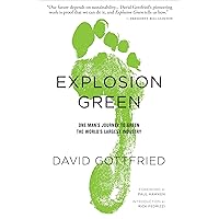 Explosion Green: One Man's Journey to Green the World's Largest Industry Explosion Green: One Man's Journey to Green the World's Largest Industry Kindle Paperback