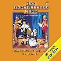 Claudia and the First Thanksgiving: The Baby-Sitters Club, Book 91 Claudia and the First Thanksgiving: The Baby-Sitters Club, Book 91 Audible Audiobook Kindle Paperback Audio CD