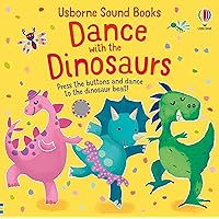 Dance with the Dinosaurs (Sound Books): 1 Dance with the Dinosaurs (Sound Books): 1 Hardcover Board book