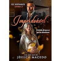 IMPERDOÁVEL: Grávida do meu ex que me abandonou (Os Katsaros Livro 2) (Portuguese Edition)