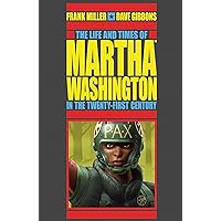 The Life and Times of Martha Washington in the Twenty-first Century (Second Edition) The Life and Times of Martha Washington in the Twenty-first Century (Second Edition) Kindle Paperback