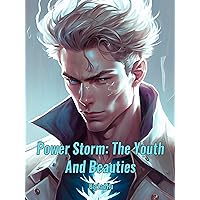 Power Storm: The Youth And Beauties: Urban Fantasy LItrpg Adventure Book 6