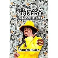 LA PSICOLOGIA DEL DINERO: COMO PIENSAN LOS RICOS (Spanish Edition) LA PSICOLOGIA DEL DINERO: COMO PIENSAN LOS RICOS (Spanish Edition) Kindle Hardcover Paperback