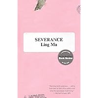 Severance: A Novel Severance: A Novel Kindle Paperback Audible Audiobook Hardcover