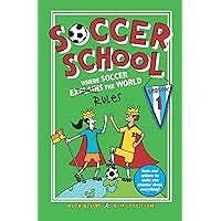 Soccer School Season 1: Where Soccer Explains (Rules) the World Soccer School Season 1: Where Soccer Explains (Rules) the World Paperback Kindle Hardcover