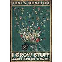 That's What I Do I Grow Stuff And I Know Things Vintage Style Metal Tin Sign Vintage Metal Signs For Home Living Room Kitchen Dining Room Bedroom Farmhouse Wall Decor Gift For Women Men 8x5.5 Inch