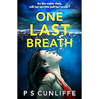 One Last Breath: A BRAND NEW totally addictive psychological thriller from bestselling author of Don't Close Your Eyes One Last Breath: A BRAND NEW totally addictive psychological thriller from bestselling author of Don't Close Your Eyes Kindle Audible Audiobook Paperback