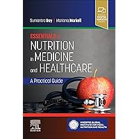 Essentials of Nutrition in Medicine and Healthcare: A Practical Guide Essentials of Nutrition in Medicine and Healthcare: A Practical Guide Paperback Kindle