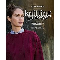 Knitting Ganseys, Revised and Updated: Techniques and Patterns for Traditional Sweaters Knitting Ganseys, Revised and Updated: Techniques and Patterns for Traditional Sweaters Hardcover Kindle