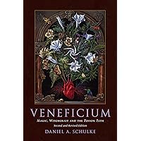 Veneficium: Magic, Witchcraft and the Poison Path Veneficium: Magic, Witchcraft and the Poison Path Paperback