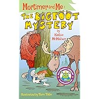 Mortimer and Me: The Bigfoot Mystery: (Book 2 in the Mortimer and Me series)