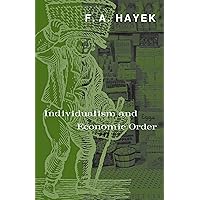 Individualism and Economic Order Individualism and Economic Order Kindle Paperback Hardcover