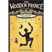 The Wooden Prince (Out of Abaton, 1) The Wooden Prince (Out of Abaton, 1) Paperback Kindle Audible Audiobook Hardcover Audio CD