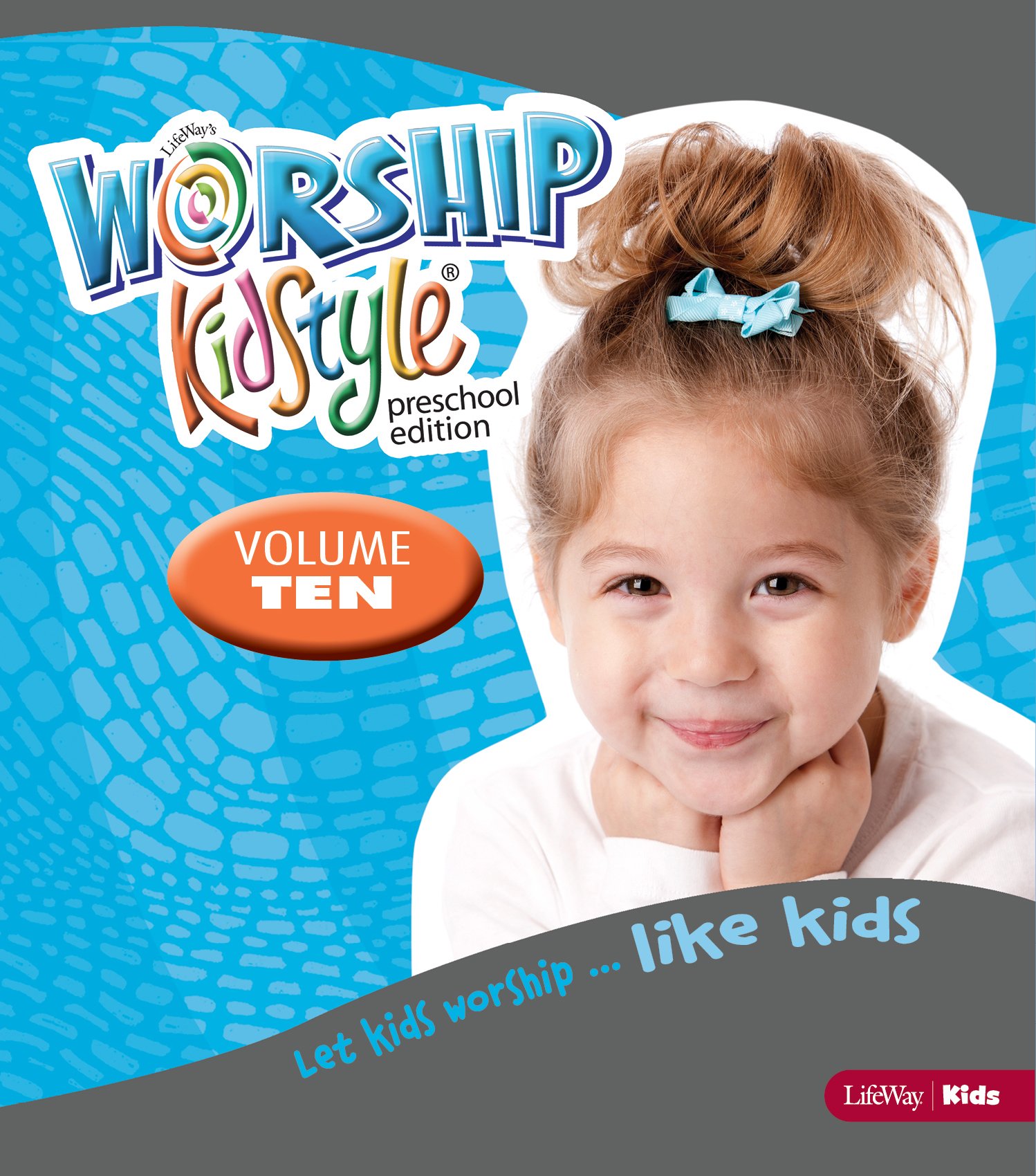 Worship KidStyle: Preschool All-In-One Kit Volume 10