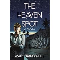 The Heaven Spot The Heaven Spot Kindle Paperback