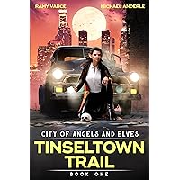 Tinseltown Trail (City of Angels and Elves Book 1)