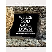 Where God Came Down Where God Came Down Hardcover Paperback