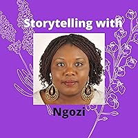 Storytelling With Ngozi
