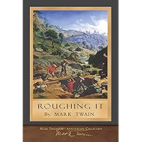 Roughing It: Original Illustrations Roughing It: Original Illustrations Kindle Hardcover Paperback