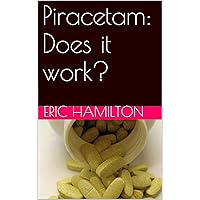 Piracetam: Does it work? (Supplements: Reviewing the Evidence)