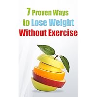 7 Proven Ways to Lose Weight Without Exercise