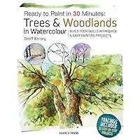 Ready to Paint in 30 Minutes: Trees & Woodlands in Watercolour Ready to Paint in 30 Minutes: Trees & Woodlands in Watercolour Paperback Kindle
