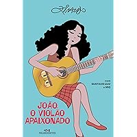 João, o violão apaixonado (Coleção Dó-Ré-Zi) (Portuguese Edition) João, o violão apaixonado (Coleção Dó-Ré-Zi) (Portuguese Edition) Kindle Paperback