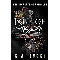 Isle of Beauty: An arranged marriage mafia romance (The Moretti Chronicles Book 1) Isle of Beauty: An arranged marriage mafia romance (The Moretti Chronicles Book 1) Kindle Paperback