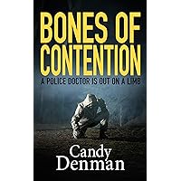 Bones of Contention: A police doctor is out on a limb (The Dr Callie Hughes crime scene investigations Book 7)